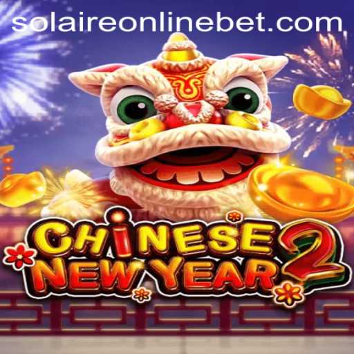 Exploring the Exciting World of CHINESENEWYEAR2 on SolaireOnline