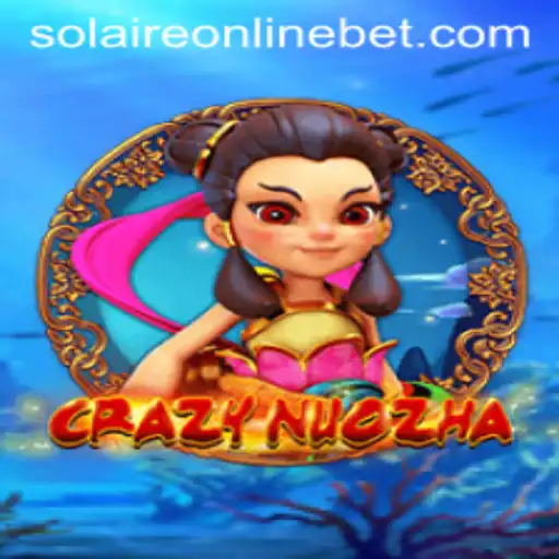 Exploring the Fascinating Realm of CrazyNuoZha in SolaireOnline